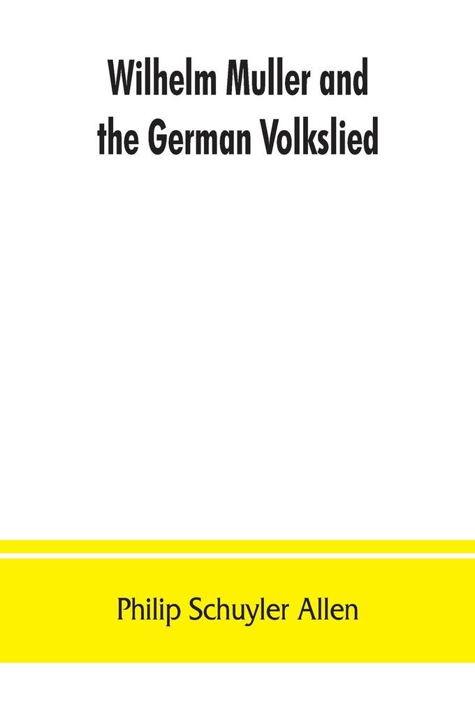 Wilhelm Muller and the German Volkslied