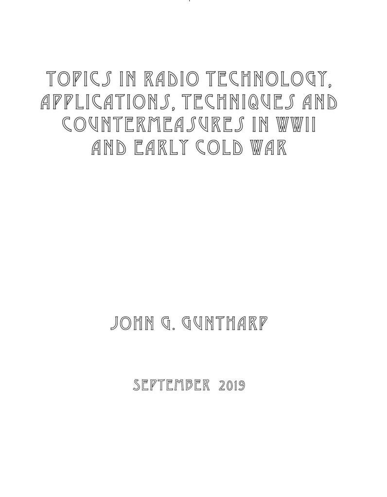 Topics in Radio Technology Applications Techniques and Countermeasures in WWII and Early Cold War