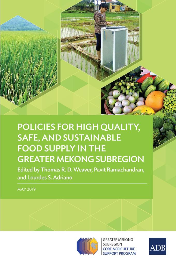 Policies for High Quality Safe and Sustainable Food Supply in the Greater Mekong Subregion