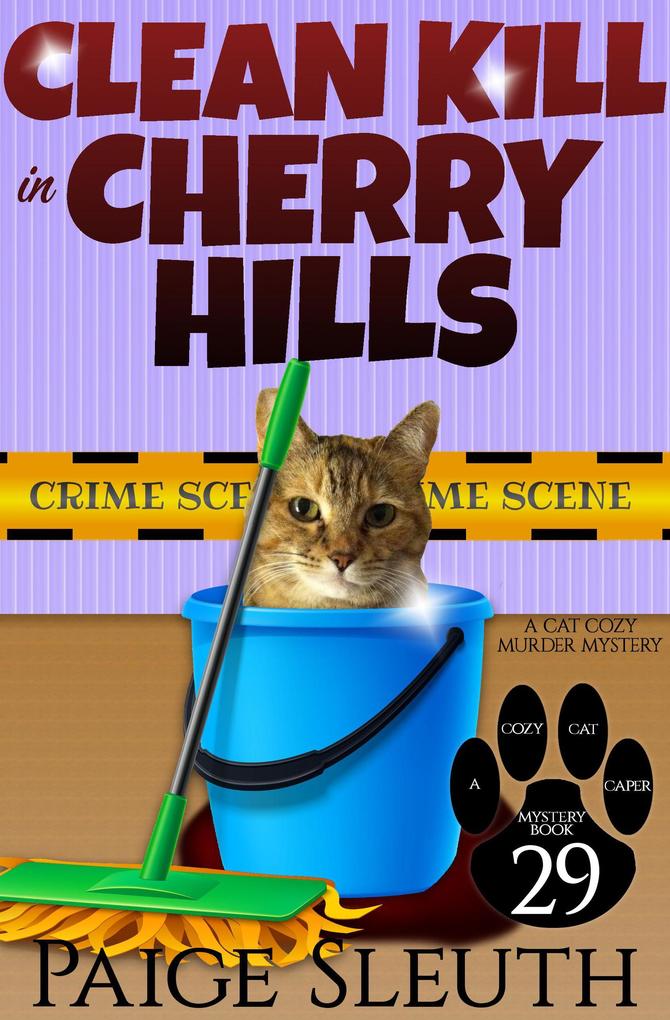 Clean Kill in Cherry Hills: A Cat Cozy Murder Mystery (Cozy Cat Caper Mystery #29)