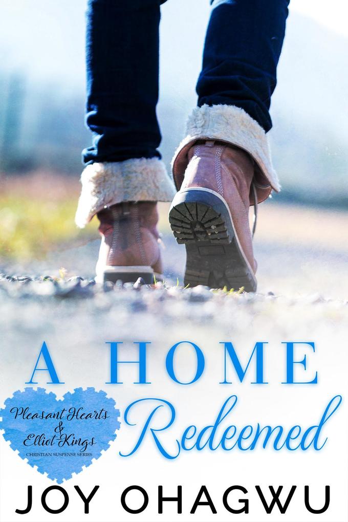 A Home Redeemed (Pleasant Hearts & Elliot-Kings Christian Suspense #6)