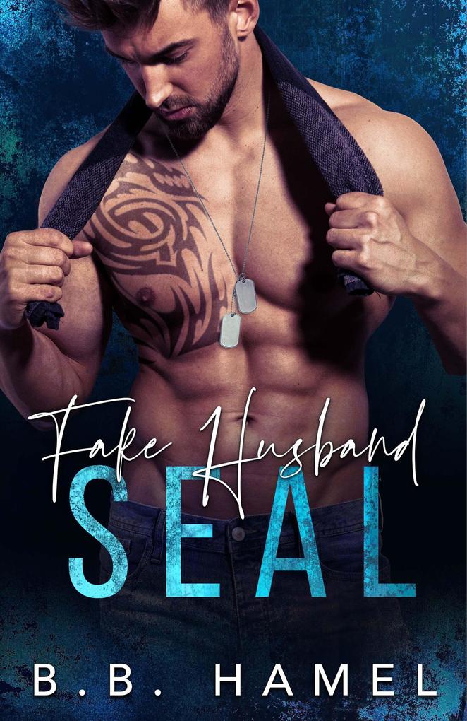 Fake Husband SEAL (SEAL Team Hotties #3)