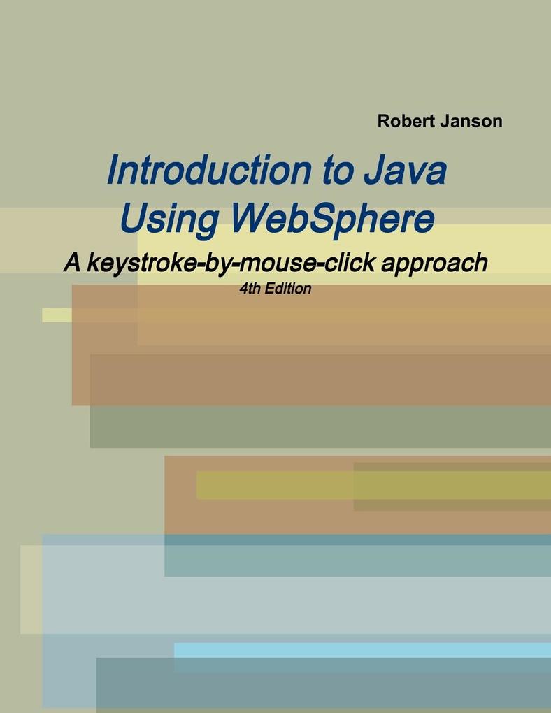 Introduction to Java Using WebSphere 4th Edition