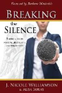 Breaking the Silence: Taking a stand for life liberty and all things good