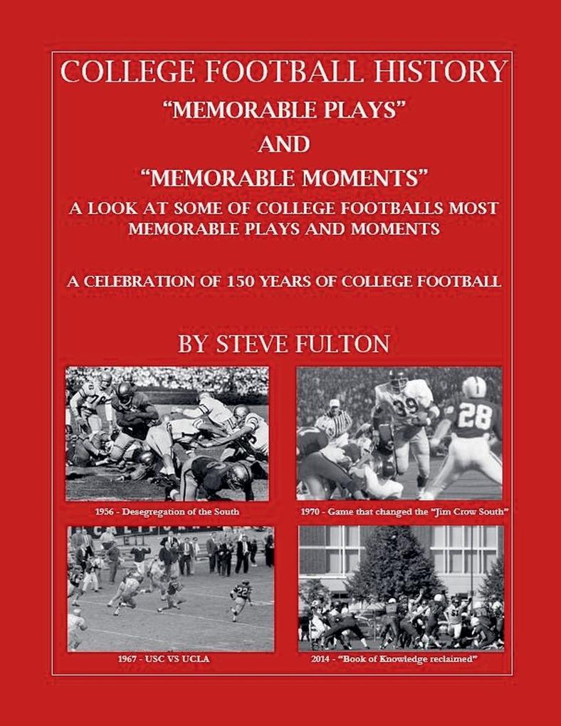 College Football 'Memorable plays and Memorable moments'