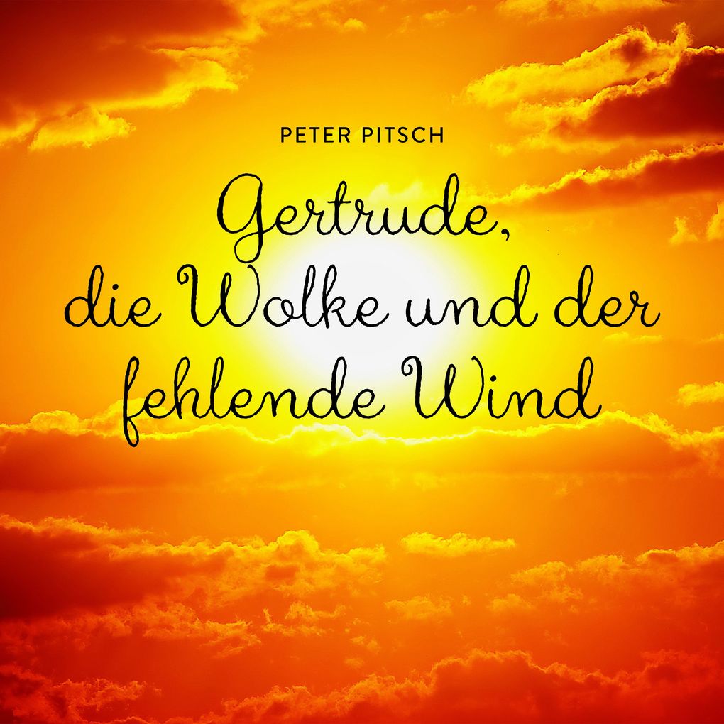 Gertrude die Wolke und der fehlende Wind