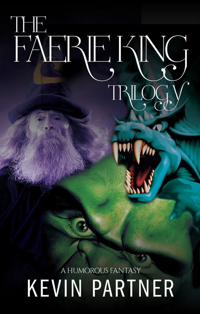 The Faerie King Trilogy: A Humorous Fantasy