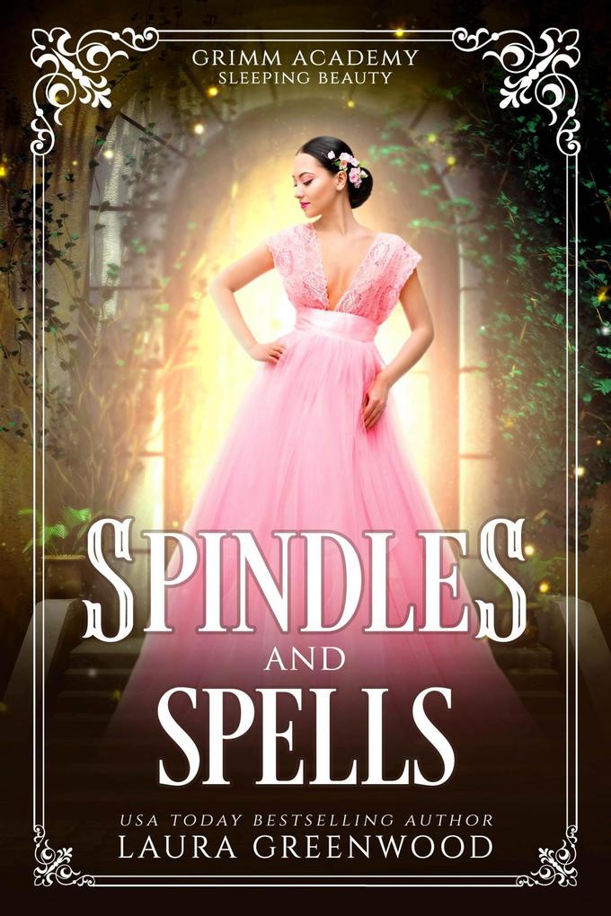 Spindles And Spells (Grimm Academy Series #2)