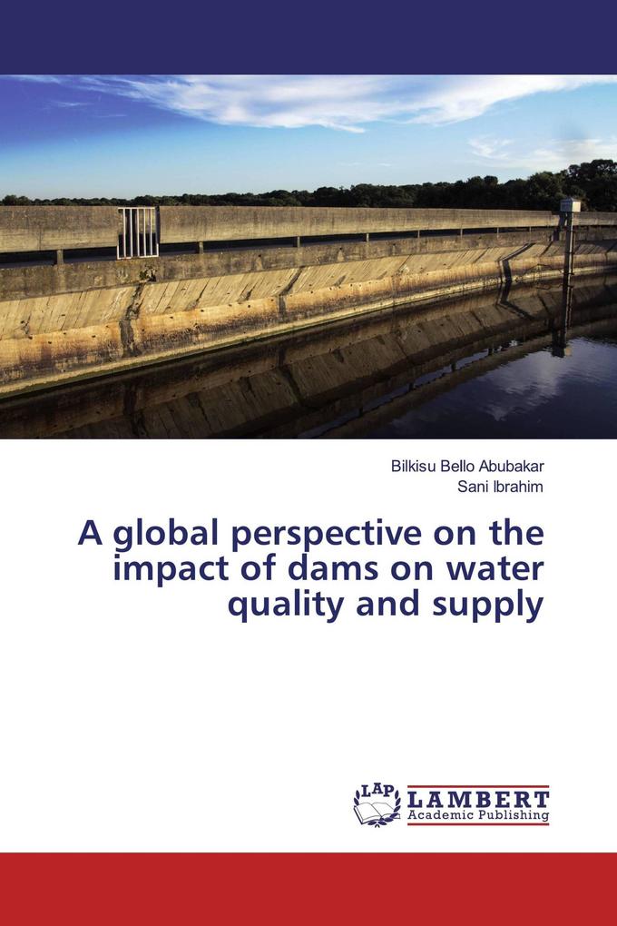 A global perspective on the impact of dams on water quality and supply