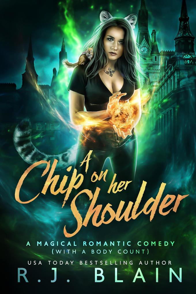 A Chip on Her Shoulder (A Magical Romantic Comedy (with a body count) #15)