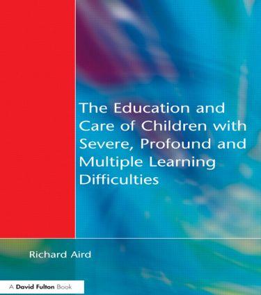 The Education and Care of Children with Severe Profound and Multiple Learning Disabilities