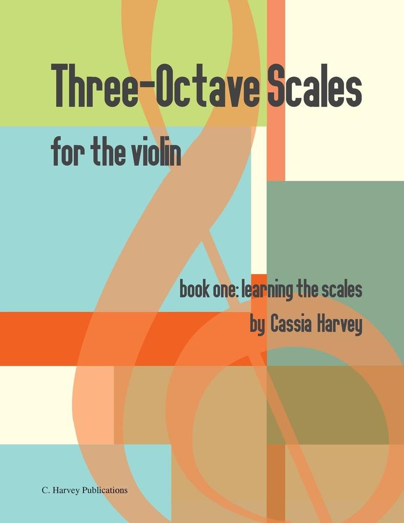 Three-Octave Scales for the Violin Book One
