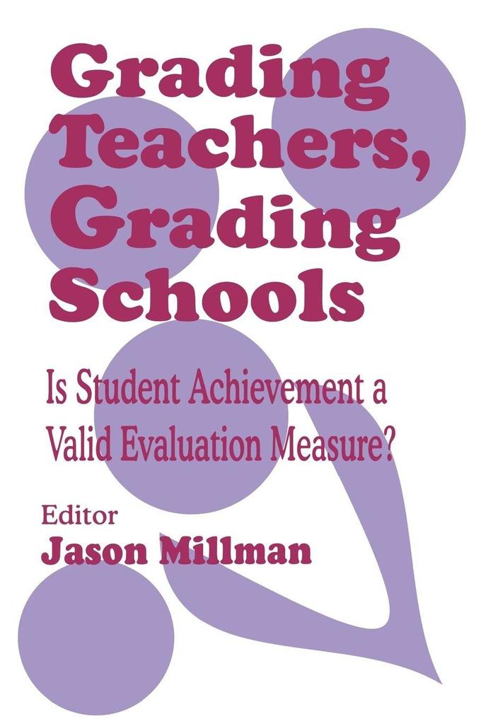 Grading Teachers Grading Schools