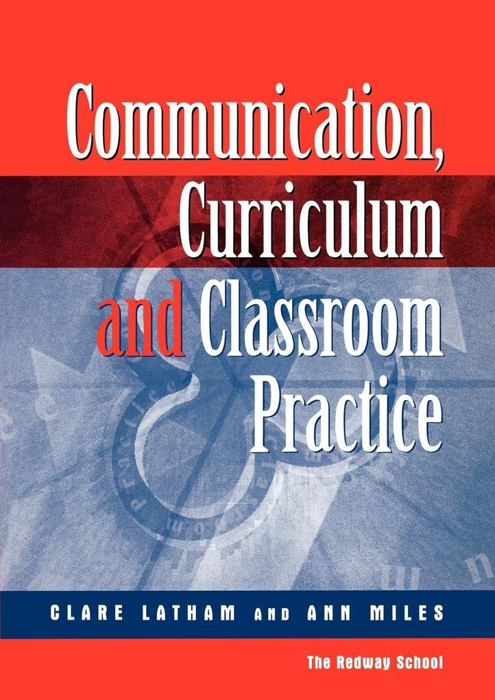 CommunicationsCurriculum and Classroom Practice