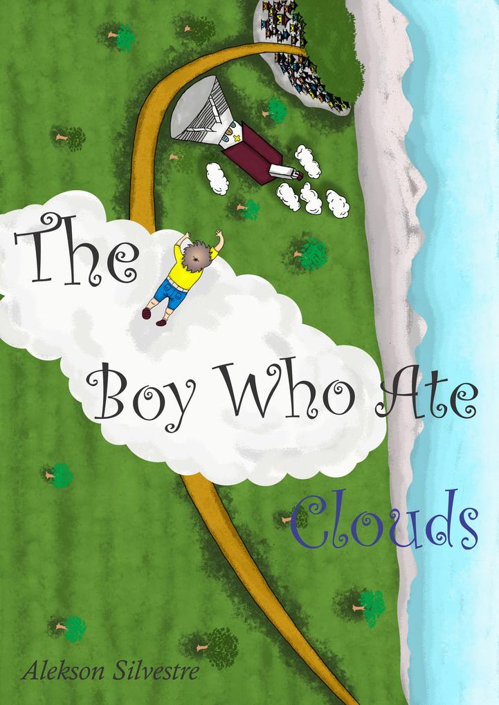 The Boy Who Ate Clouds
