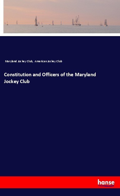 Constitution and Officers of the Maryland Jockey Club