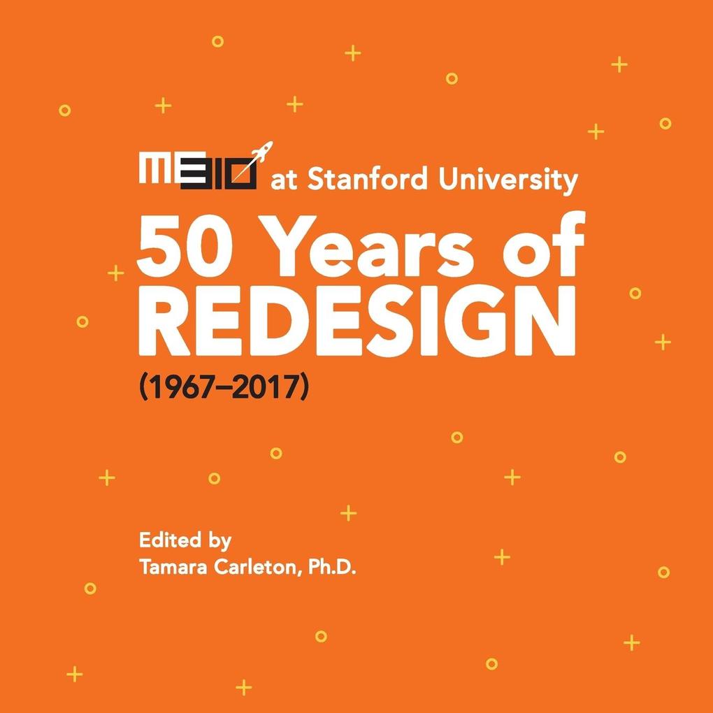 ME310 at Stanford University: 50 Years of Re (1967-2017)
