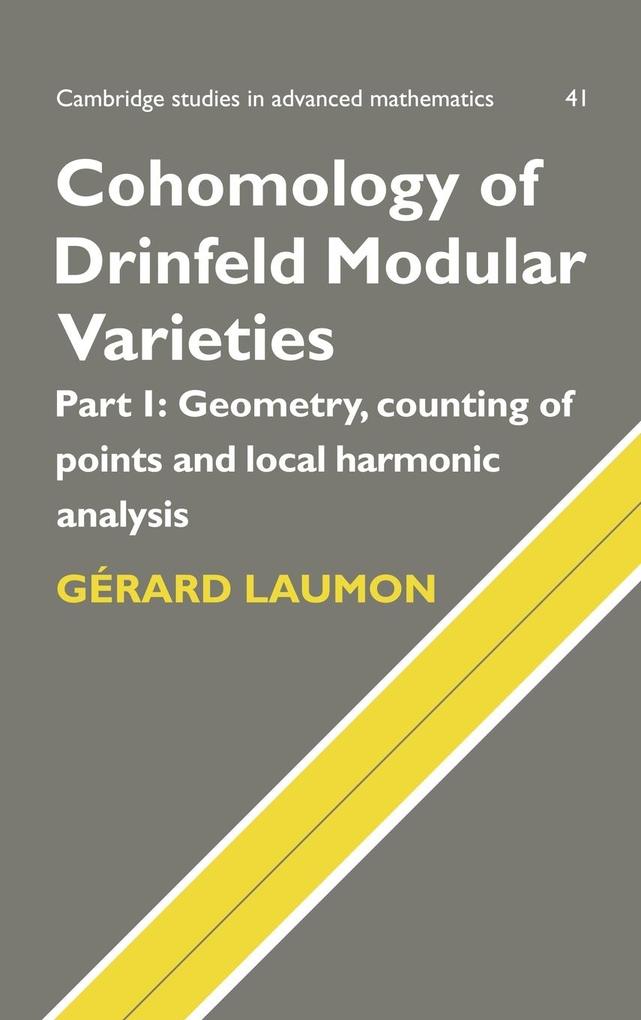 Cohomology of Drinfeld Modular Varieties Part 1 Geometry Counting of Points and Local Harmonic Analysis
