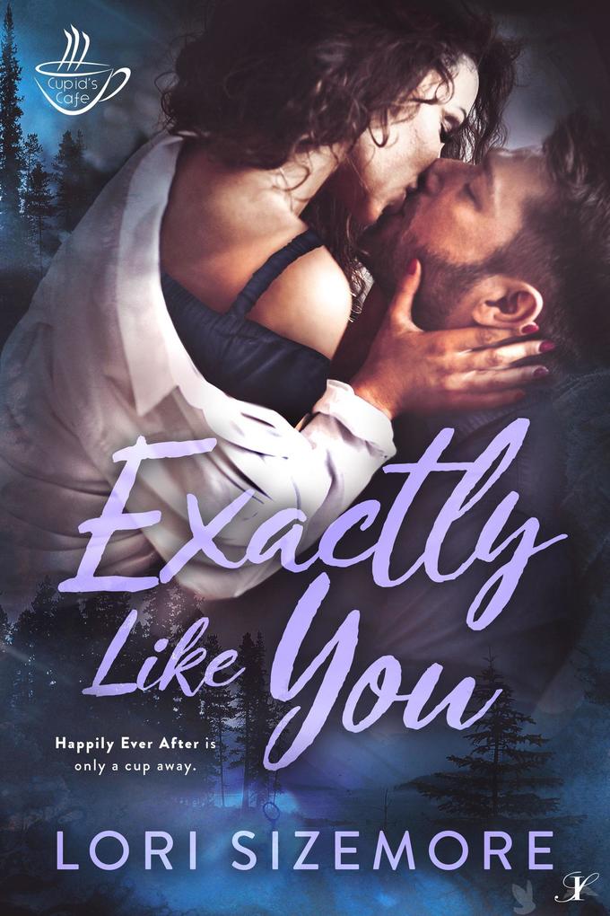 Exactly Like You (Cupid‘s Cafe #2)
