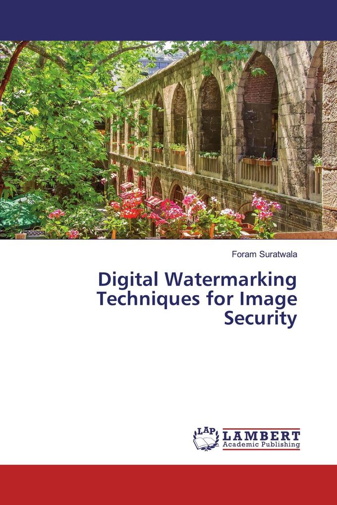 Digital Watermarking Techniques for Image Security