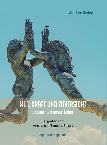 Mut Kraft und Zuversicht bestimmten unser Leben