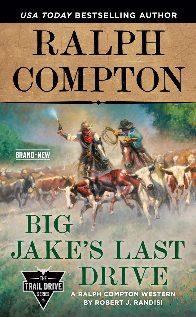 Ralph Compton Big Jake‘s Last Drive