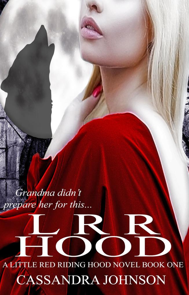 LRR Hood (A Little Red Riding Hood Novel #1)