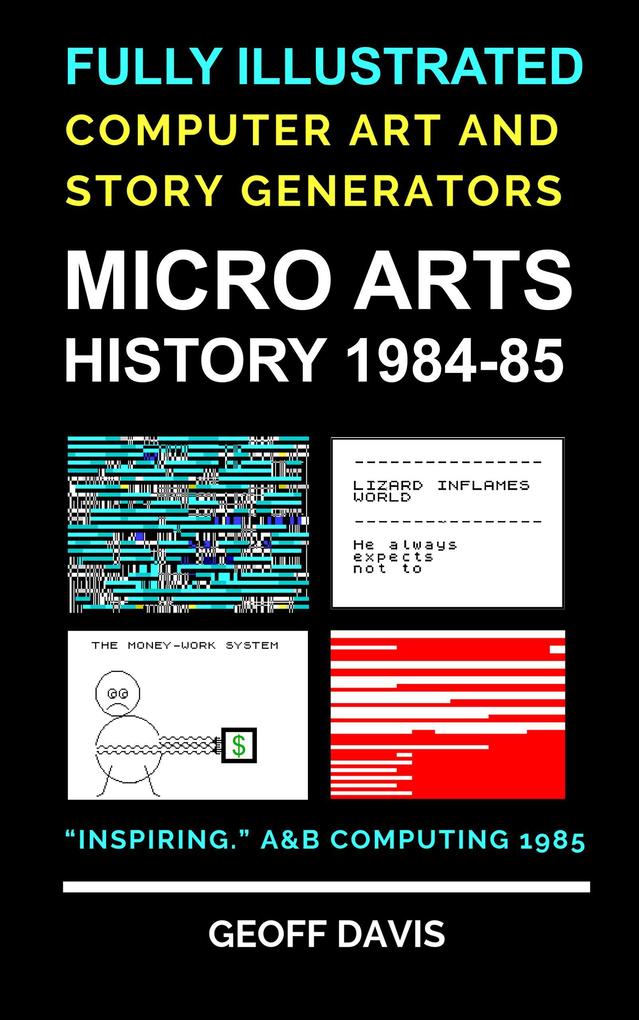 Micro Arts History 1984-85 Computer Generated Art and Stories
