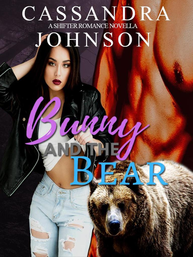 Bunny and the Bear (A Shifter Romance Novella #1)