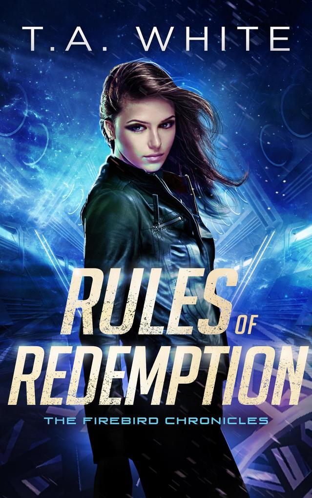 Rules of Redemption (The Firebird Chronicles #1)