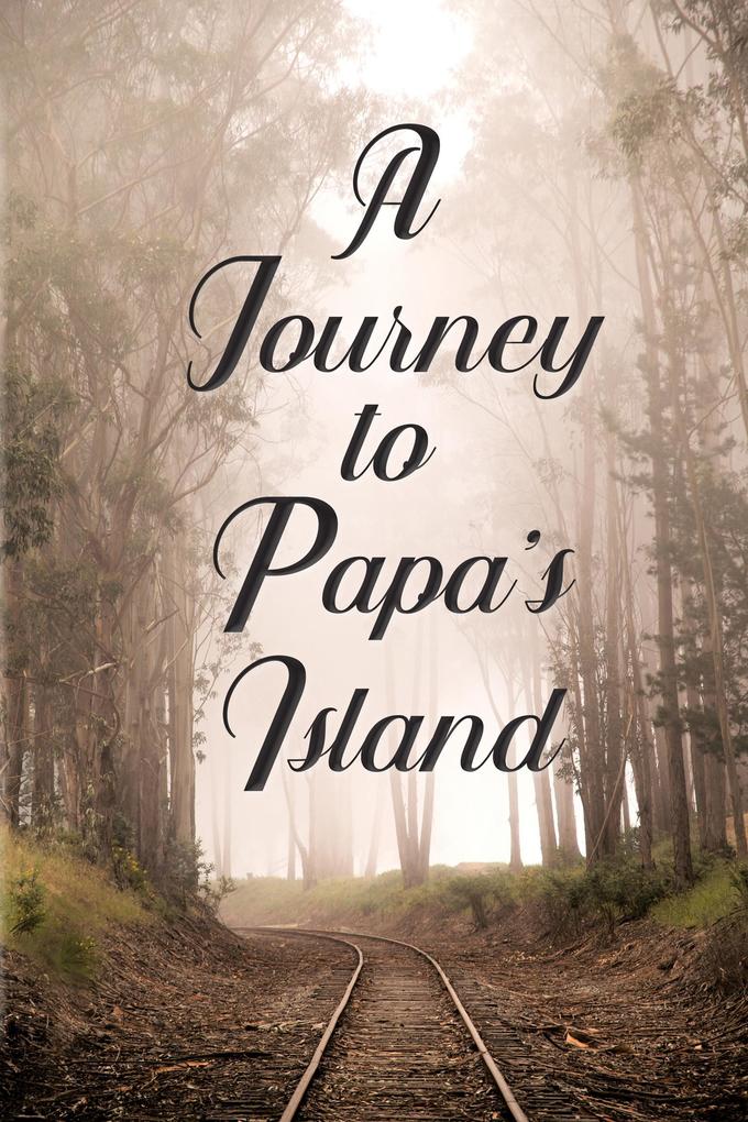 A Journey To Papa‘s Island