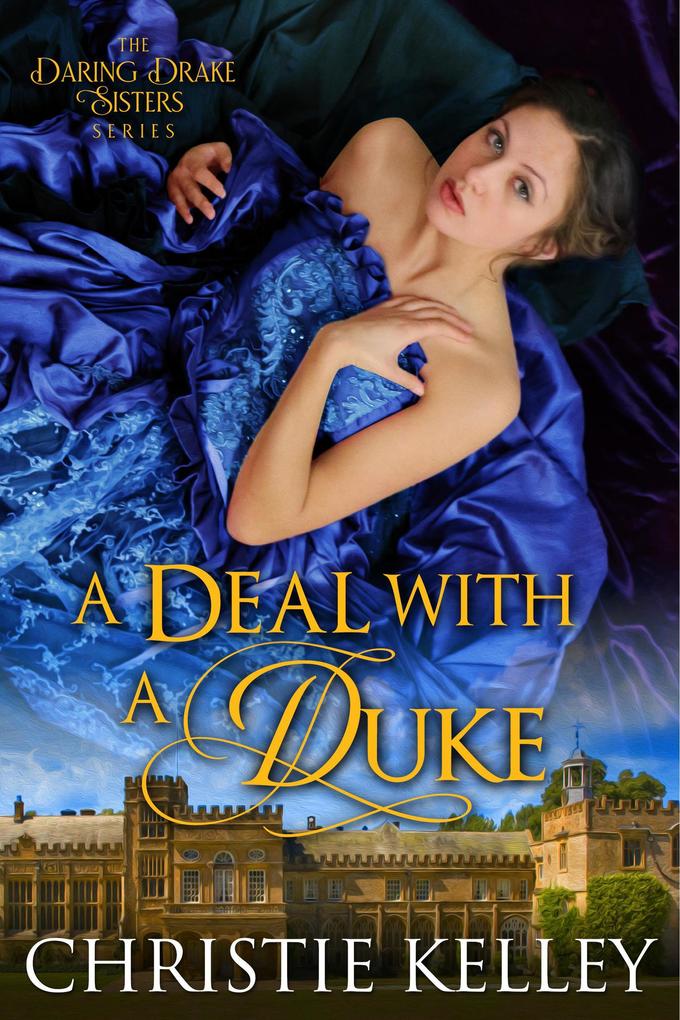 A Deal with a Duke (The Daring Drake Sisters #2)