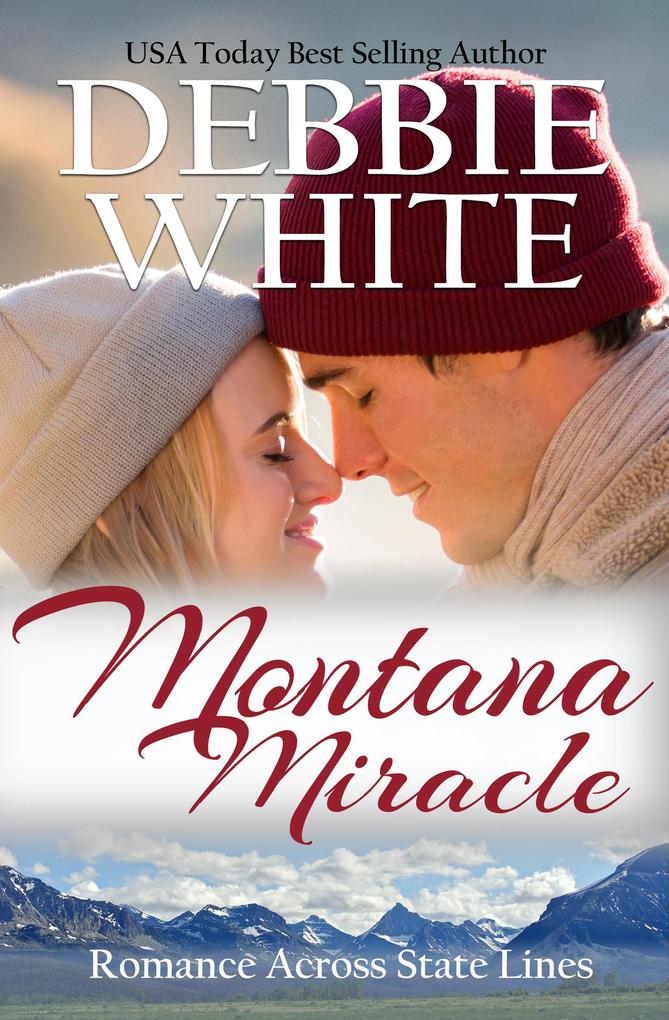 Montana Miracle (Romance Across State Lines #6)