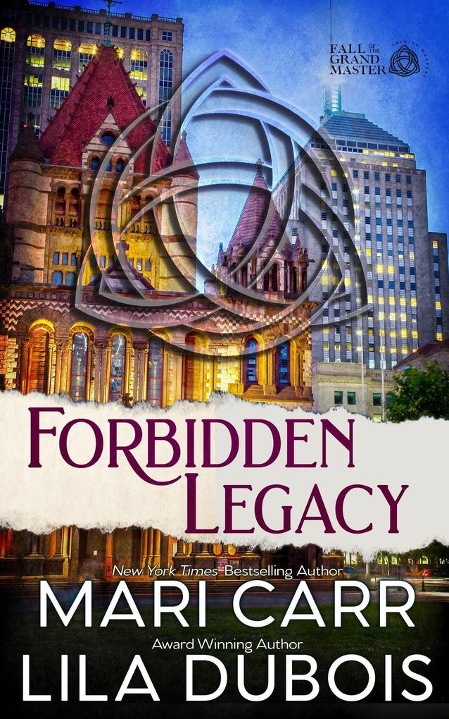 Forbidden Legacy (Trinity Masters: Fall of the Grand Master #4)