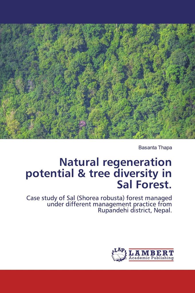 Natural regeneration potential & tree diversity in Sal Forest.