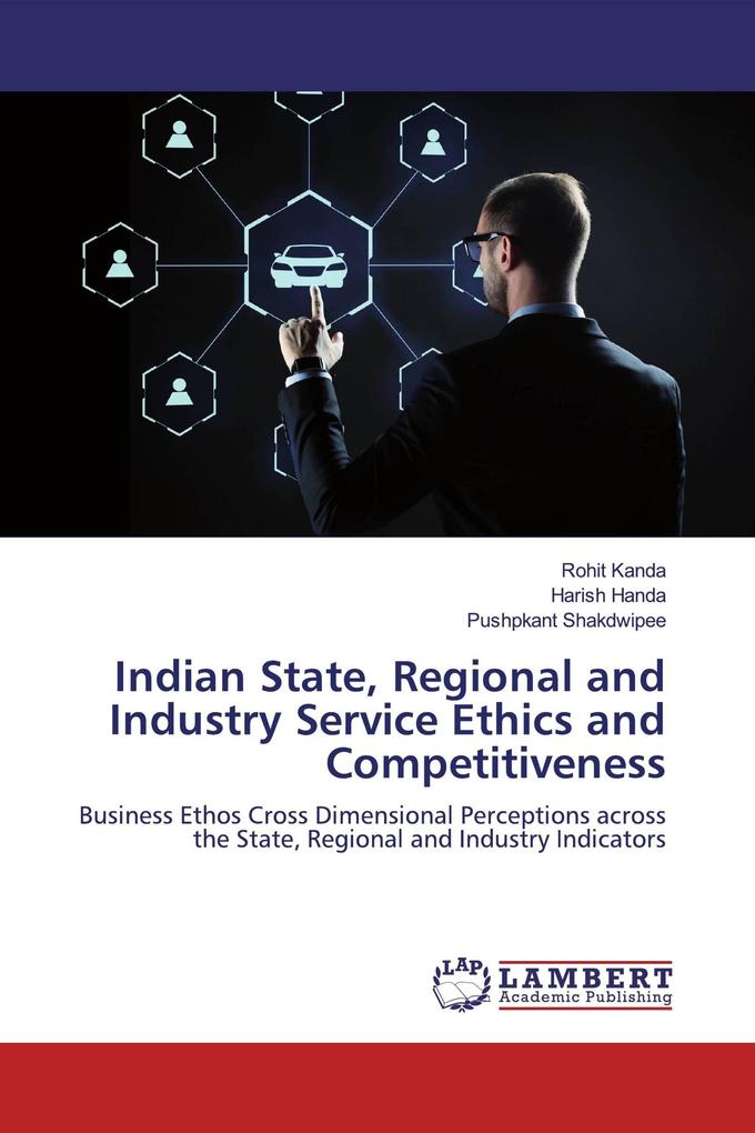 Indian State Regional and Industry Service Ethics and Competitiveness