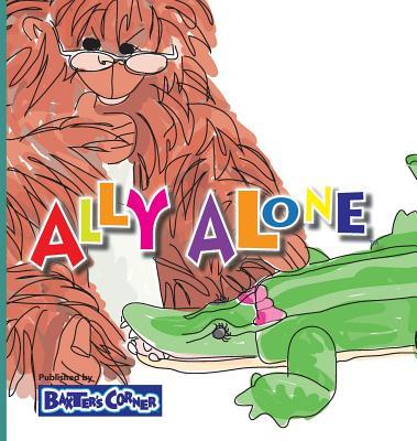 Ally Alone: Winner of Mom‘s Choice and Purple Dragonfly Awards