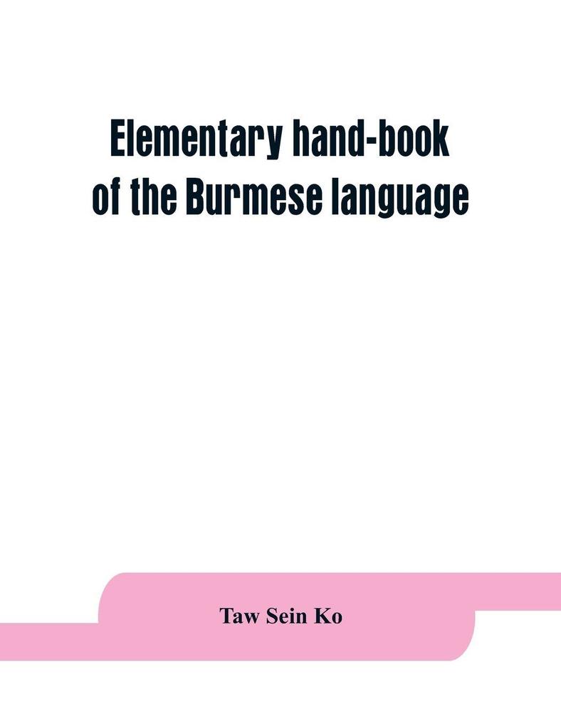 Elementary hand-book of the Burmese language