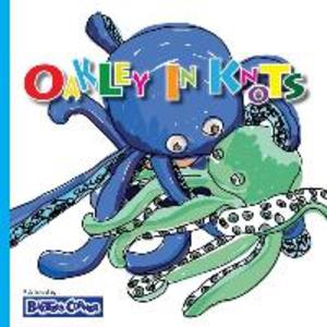 Oakley in Knots: Winner of Creative Child Magazine Mom‘s Choice and Purple DragoAwardsnfly