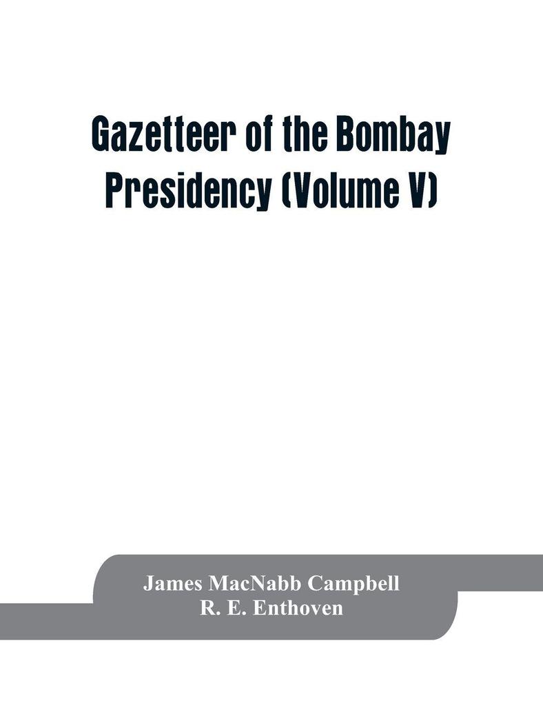 Gazetteer of the Bombay Presidency (Volume V) Cutch Palanpur and Mahi Kantha