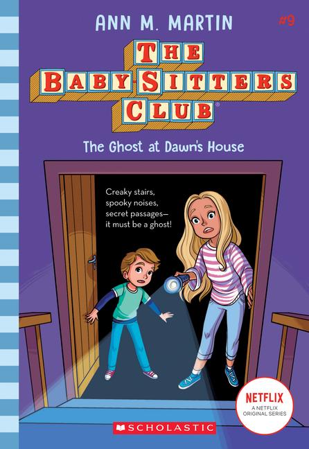 The Ghost at Dawn‘s House (the Baby-Sitters Club #9)