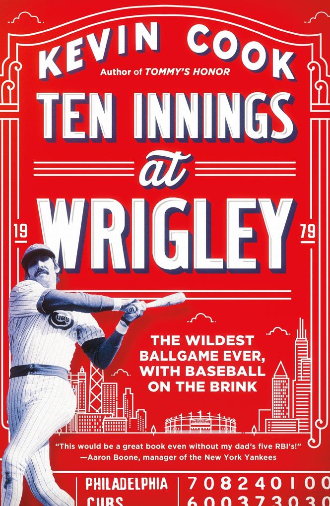Ten Innings at Wrigley: The Wildest Ballgame Ever with Baseball on the Brink