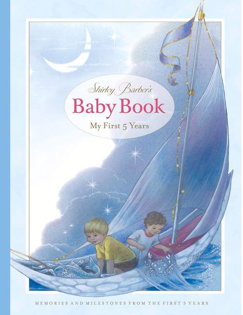Shirley Barber‘s Baby Book: My First Five Years: Blue Cover Edition