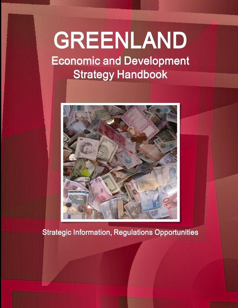 Greenland Economic and Development Strategy Handbook - Strategic Information Regulations Opportunities
