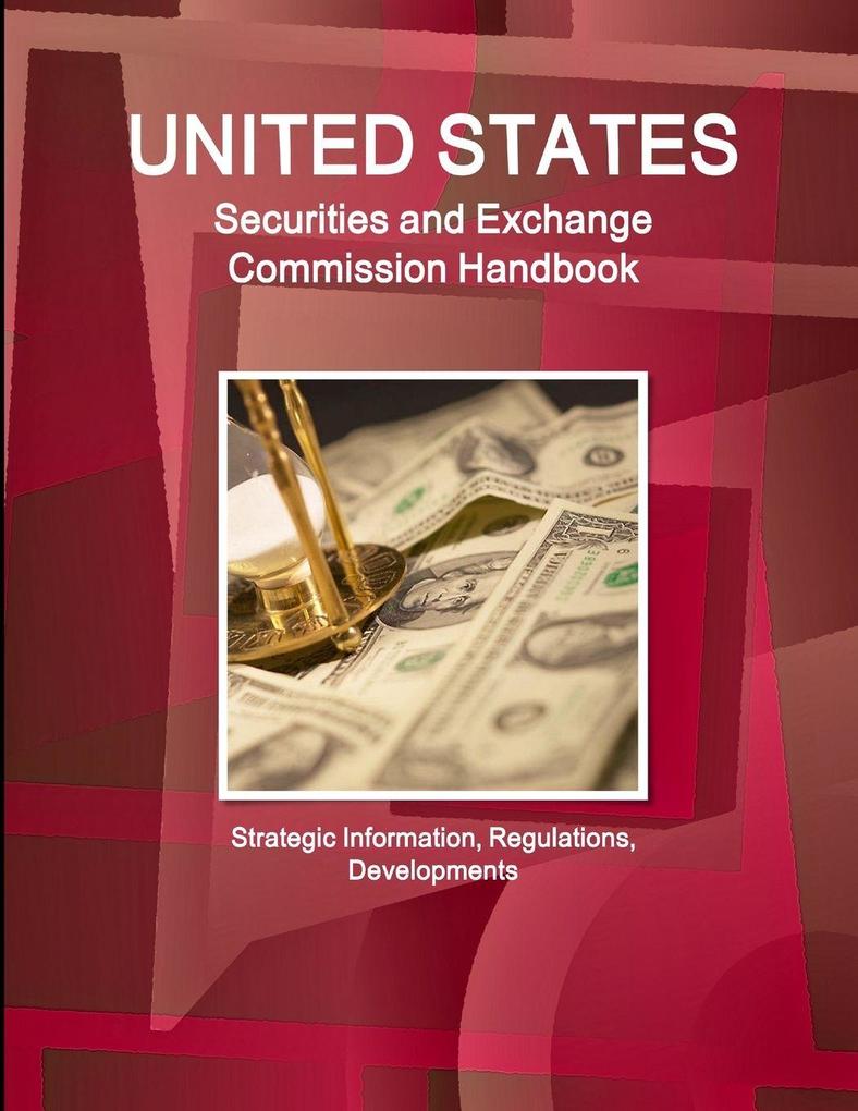 US Securities and Exchange Commission Handbook - Strategic Information Regulations Developments