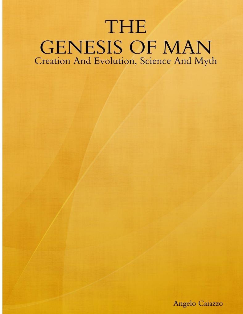 The GENESIS OF MAN