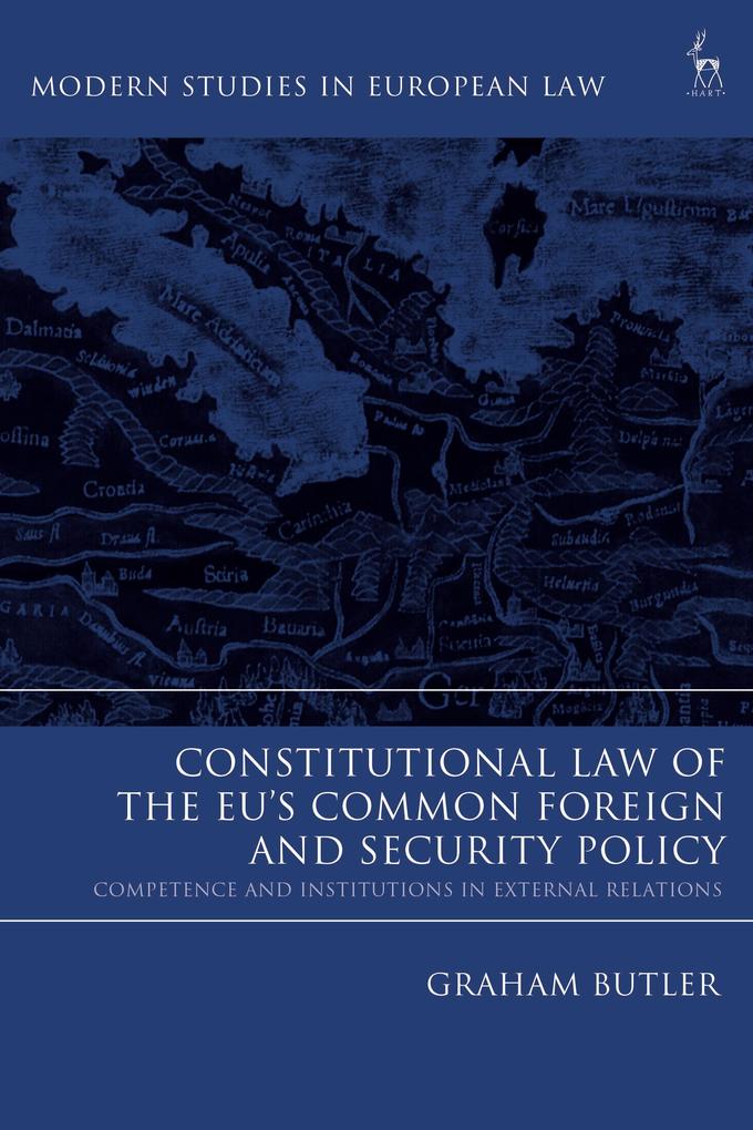Constitutional Law of the EU‘s Common Foreign and Security Policy