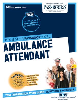 Ambulance Attendant (C-1088): Passbooks Study Guide Volume 1088