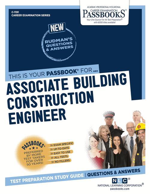Associate Building Construction Engineer (C-1191): Passbooks Study Guide Volume 1191