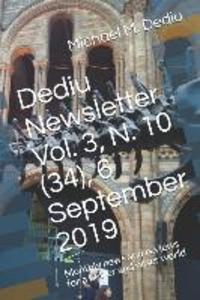 Dediu Newsletter Vol. 3 N. 10 (34) 6 September 2019: Monthly news and reviews for a better and wiser world